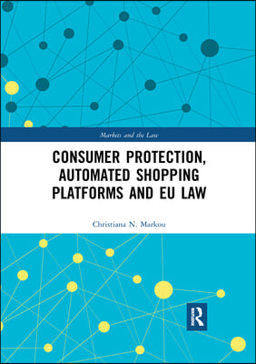 Consumer Protection, Automated Shopping Platforms and EU Law