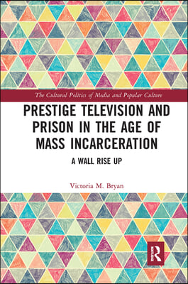 Prestige Television and Prison in the Age of Mass Incarceration