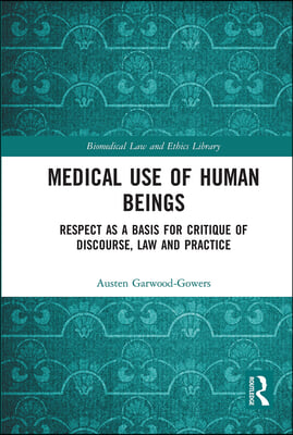 Medical Use of Human Beings