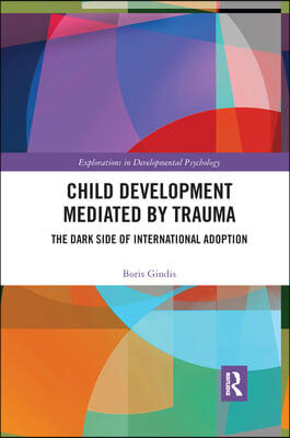 Child Development Mediated by Trauma