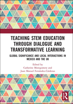 Teaching STEM Education through Dialogue and Transformative Learning