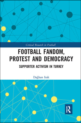 Football Fandom, Protest and Democracy