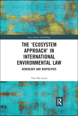 &#39;Ecosystem Approach&#39; in International Environmental Law