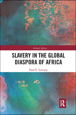 Slavery in the Global Diaspora of Africa