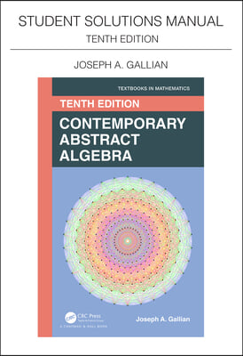 Student Solutions Manual for Gallian's Contemporary Abstract Algebra