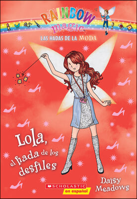 Lola, El Hada de Los Desfiles (Lola, the Fairy of the Parades)