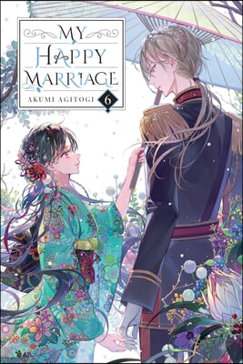 My Happy Marriage, Vol. 6 (Light Novel)