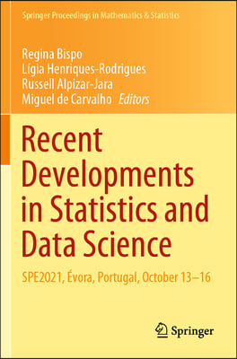 Recent Developments in Statistics and Data Science: Spe2021, Evora, Portugal, October 13-16
