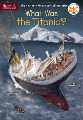 What Was the Titanic?