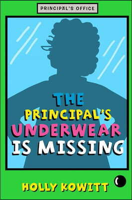 The Principal&#39;s Underwear Is Missing