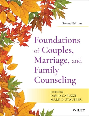 Foundations of Couples, Marriage, and Family Counseling