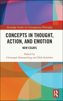 Concepts in Thought, Action, and Emotion