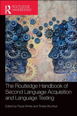 Routledge Handbook of Second Language Acquisition and Language Testing