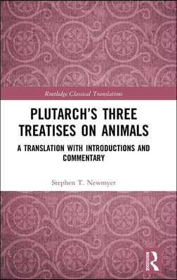 Plutarch’s Three Treatises on Animals