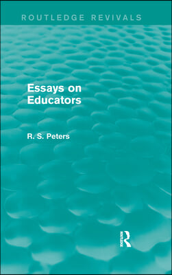 Essays on Educators (Routledge Revivals)