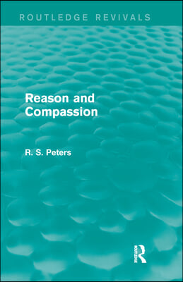 Reason and Compassion (Routledge Revivals)