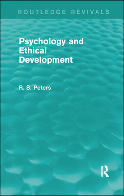 Psychology and Ethical Development (Routledge Revivals)