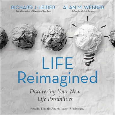 Life Reimagined Lib/E: Discovering Your New Life Possibilities