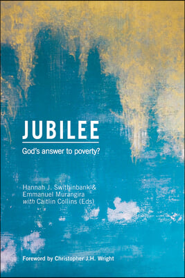 Jubilee: God&#39;s Answer to Poverty?