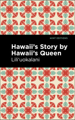 Hawaii&#39;s Story by Hawaii&#39;s Queen