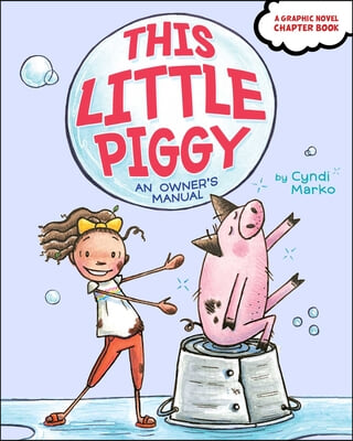This Little Piggy: An Owner&#39;s Manual