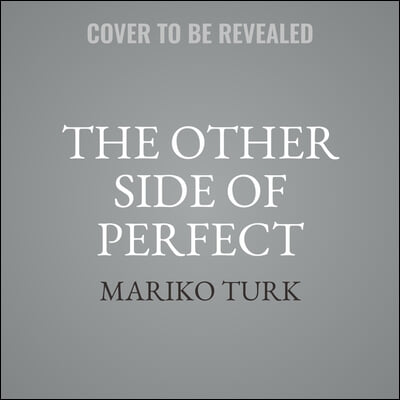 The Other Side of Perfect