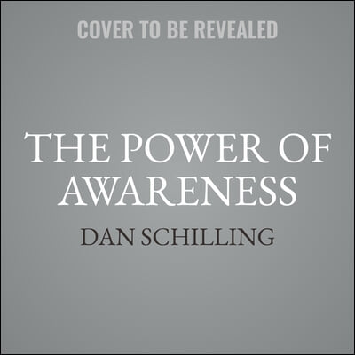 The Power of Awareness: And Other Secrets from the World's Foremost Spies, Detectives, and Special Operators on How to Stay Safe and Save Your