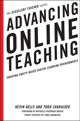 Advancing Online Teaching: Creating Equity-Based Digital Learning Environments