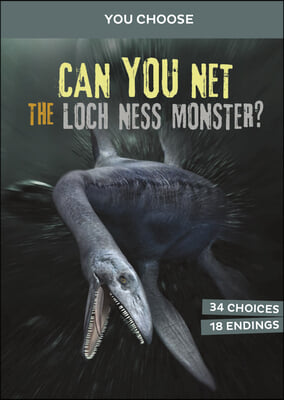 Can You Net the Loch Ness Monster?: An Interactive Monster Hunt