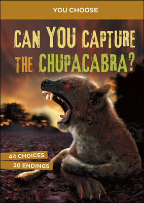 Can You Capture the Chupacabra?: An Interactive Monster Hunt