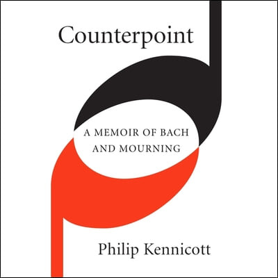 Counterpoint Lib/E: A Memoir of Bach and Mourning