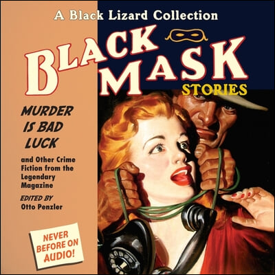 Black Mask 2: Murder Is Bad Luck Lib/E: And Other Crime Fiction from the Legendary Magazine