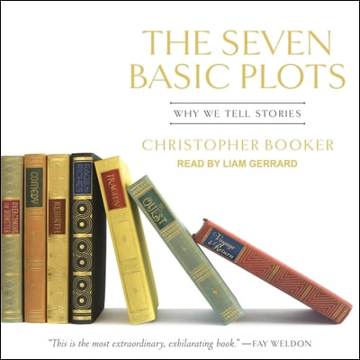 The Seven Basic Plots: Why We Tell Stories