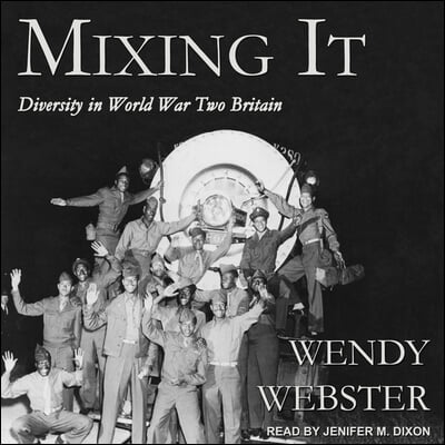 Mixing It Lib/E: Diversity in World War Two Britain