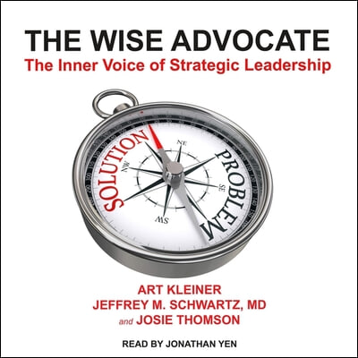 The Wise Advocate: The Inner Voice of Strategic Leadership