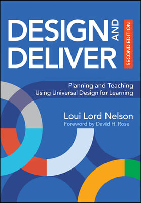 Design and Deliver: Planning and Teaching Using Universal Design for Learning