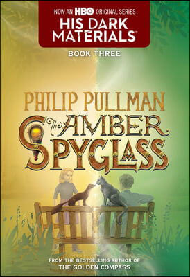 The Amber Spyglass: His Dark Materials