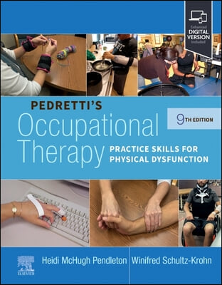 Pedretti&#39;s Occupational Therapy: Practice Skills for Physical Dysfunction