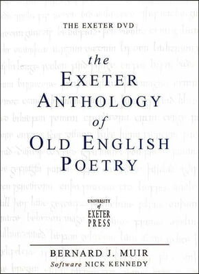 The Exeter Anthology of Old English Poetry