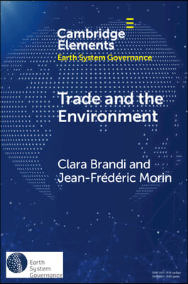 Trade and the Environment: Drivers and Effects of Environmental Provisions in Trade Agreements