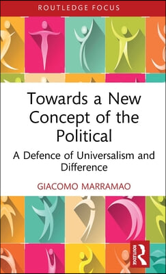 Towards a New Concept of the Political