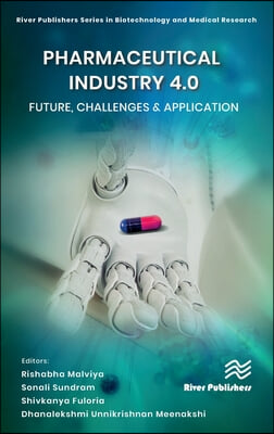 Pharmaceutical industry 4.0: Future, Challenges &amp; Application