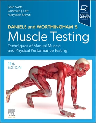 Daniels and Worthingham&#39;s Muscle Testing: Techniques of Manual Muscle and Physical Performance Testing