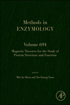 Magnetic Tweezers for the Study of Protein Structure and Function: Volume 694