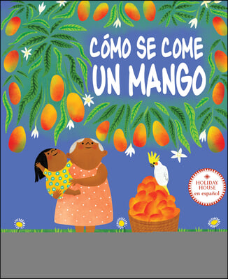 C&#243;mo Se Come Un Mango