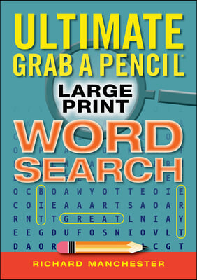 Ultimate Grab a Pencil Large Print Word Search