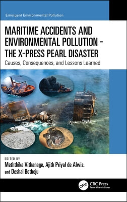 Maritime Accidents and Environmental Pollution - The X-Press Pearl Disaster