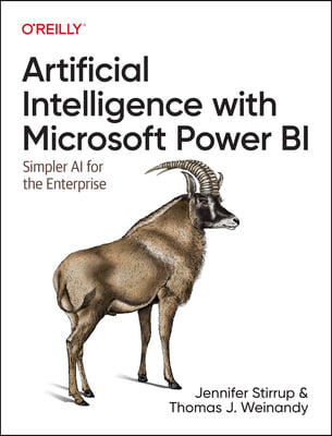 Artificial Intelligence with Microsoft Power Bi: Simpler AI for the Enterprise