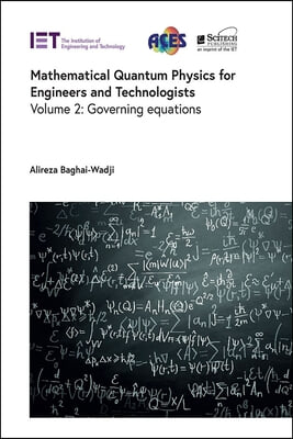 Mathematical Quantum Physics for Engineers and Technologists: Governing Equations