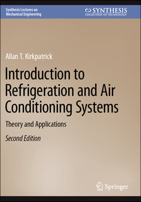 Introduction to Refrigeration and Air Conditioning Systems: Theory and Applications